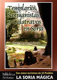 Guía historica y turística de enclaves de estas Órdenes Militares en Soria, por Ángel Almazán